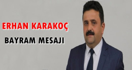 Erhan Karakoç Bayram Mesajı