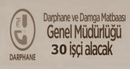 Darphane 30 İşci Alacak