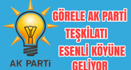 Görele Ak Parti Teşkilatı Esenli Köyüne Geliyor