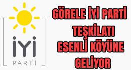 Görele İyi Parti Teşkilatı Esenli Köyüne Geliyor