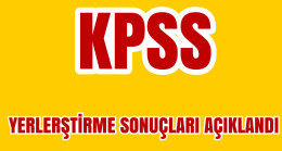 KPSS  Yerleştirme Sonuçları Açıklandı