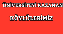 Üniversiteyi Kazanan Köylülerimiz