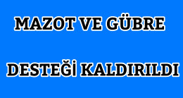 Mazot ve Gübre Desteği Kaldırıldı. Tarımda Yeni Modele Geçiliyor.