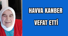 Havva Kanber Vefat Etti