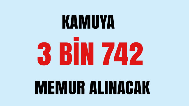 Kamuya 3 Bin 742 Memur Alınacak