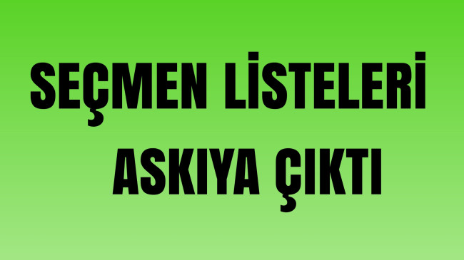 Seçmen Listeleri Askıya Çıktı.