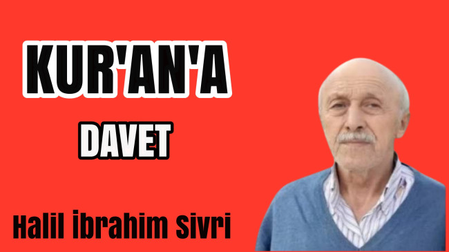 Kur’an’a Davet (Halil İbrahim Sivri)