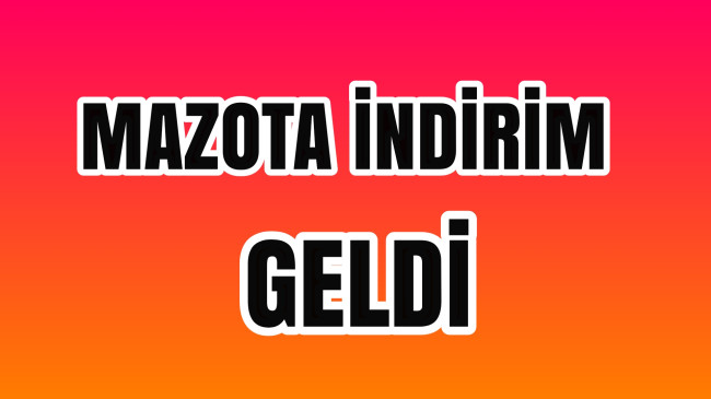 Mazota İndirim Geldi