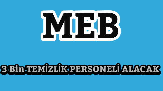 MEB 3 Bin Temizlik Personeli Alacak