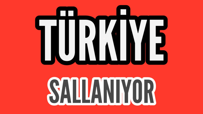 Türkiye Sallanıyor