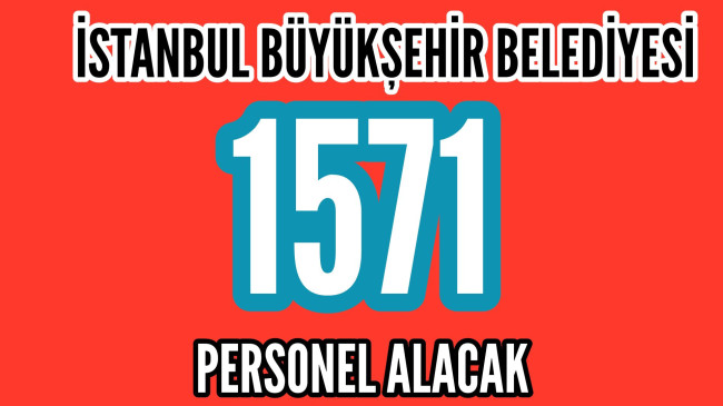 İstanbul Büyükşehir Belediyesi 1531 Personel Alacak